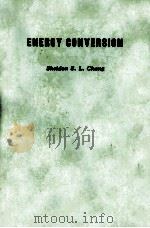 ENERGY CONVERSION   1963  PDF电子版封面    SHELDON S. L. CHANG 