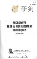 MICROWAVE TEST & MEASUREMENT TECHNIQUES   1964  PDF电子版封面    ALLAN LYTEL 