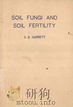 SOIL FUNGI AND SOIL FERTILITY   1963  PDF电子版封面    S.D. GARRETT 