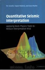 Quantitative Seismic Interpretation  Applying Rock Physics Tools to Reduce Interpretation Risk（ PDF版）