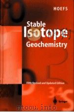 Stable Isotope Geochemistry 5th Revised and Updated Edition  With 78 Figures and 18 Tables（ PDF版）