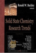 SOLID STATE CHEMISTRY RESEARCH TRENDS     PDF电子版封面  160021567X  RONALD W.BUCKLEY 