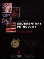 SEDIMENTARY PETROLOGY An Introduction to the Origin of Sedimentary Rocks  THIRD EDITION     PDF电子版封面  0632057351  Maurice E.Tucker 