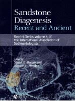SANDSTONE DIAGENESIS:Recent and Ancient  REPRINT SERIES VOLUME 4 OF THE INTERNATIONAL ASSOCIATION OF（ PDF版）