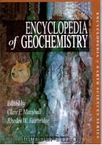 ENCYCLOPEDIA of GEOCHEMISTRY  ENCYCLOPEDIA OF EARTH SCIENCES SERIES     PDF电子版封面  0412755009  CLARE P.MARSHALL  RHODES W.FAI 