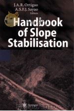 Handbook of Slope Stabilisation With 465 Figures and 53 Tables     PDF电子版封面  3540416463  J.A.R.Ortigao  A.S.F.J.Sayao 