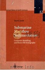 Submarine Massflow Sedimentation  Computer Modelling and Basin-Fill Stratigraphy  With 29 Figures an     PDF电子版封面  3540650571  Tore M.Ioseth 