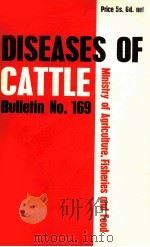 DISEASES OF CATTLE BULLETIN NO.169   1964  PDF电子版封面     