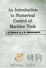 AN INTRODUCTIONTO NUMERICAL CONTROL OF MACHINE TOOLS   1964  PDF电子版封面    O.S. PUCKLE 