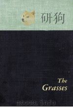 THE GRASSES:EARTH‘S GREEN WEALTH   1960  PDF电子版封面    ALMA CHESNUT MOORE 