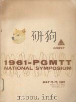 1961 PGMTT NATIONAL SYMPOSIUM DIGEST   1961  PDF电子版封面     