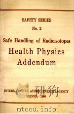 SAFETY SERIES NO.2 SAFE HANDLING OF RADIOISOTOPES HEALTH PHYSICS ADDENDUM（1960 PDF版）
