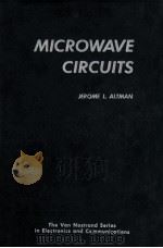 MICROWAVE CIRCUITS   1964  PDF电子版封面    JEROME L. ALTMAN 