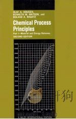 CHEMICAL PROCES PRINCIPLES PART I MATERIAL AND ENERGY BALANCES SECOND EDITION   1943  PDF电子版封面    OLAF A. HOUGEN 
