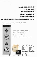 PROCEEDINGS OF THE 1958 ELECTRONIC COMPONENTS CONFERENCE RELIABLE APPLICATION OF COMPONENT PARTS（1958 PDF版）