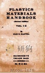 PLASTICS MATERIALS HANDBOOK SECOND EDITION   1964  PDF电子版封面    ALAN B. GLANVILL 