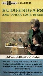BUDGERIGARS AND OTHER CAGE BIRDS   1963  PDF电子版封面    JACK AISTROP 