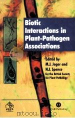 Biotic Interactions in Plant-Pathogen Associations     PDF电子版封面  0851995128  M.J.Jeger  N.J.Spence 