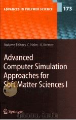 ADVANCES IN POLYMER SCIENCE 173  Advanced Computer Simulation Approaches for Soft Matter Sciences Ⅰ     PDF电子版封面  3540220585  C.Holm  K.Kremer 