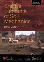 Smith's Elements of Soil Mechanics  Eighth Edition     PDF电子版封面  1405133708  Ian Smith  Napier University 