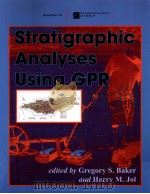 Stratigraphic Analyses Using GPR     PDF电子版封面  0813724324  Gregory S.Baker 