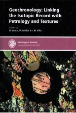 Geochronoology:Linking the Isotopic Record with Petrology and Textures  Geological Society Special P     PDF电子版封面  1862391467  D.Vance W.Muller  L.M.Villa 