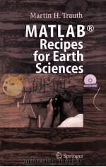 MATLAB  Recipes for Earth Sciences  With 77 Figures and a CD-ROM     PDF电子版封面  3540279830  Martin H.Trauth 