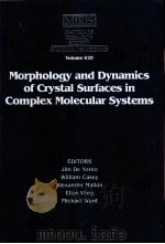 Morphology and Dynamics of Crystal Surfaces in Complex Molecular Systems     PDF电子版封面  0558995285   