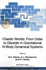 Chaotic Worlds:From Order to Disorder in Gravitational N-Body Dynamical Systems     PDF电子版封面  1402047053  B.A.Steves  A.J.Maciejewski  M 
