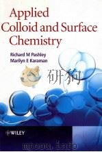 Applied Colloid and Surface Chemistry     PDF电子版封面  047086883X  Richard M.Pashley  Marilyn E.K 