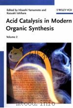 Acid Catalysis in Modern Organic Synthesis  Volume 2     PDF电子版封面  3527317240   
