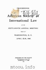 PROCEEDINGS OF THE AMERICAN SOCIETY OF INTERNATIONAL LAW AT ITS FIFTY-NINTH ANNUAL MEETING（1965 PDF版）