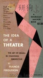 THE IDEA OF A THEATER:A STUDY OF TEN PLAYS THE ART OF DRAMA IN CHANGING PERSPECTIVE（1949 PDF版）