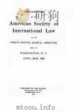 PROCEEDINGS OF THE AMERICAN SOCIETY OF INTERNATIONAL LAW AT ITS FORTY-NINTH ANNUAL MEETING（1955 PDF版）