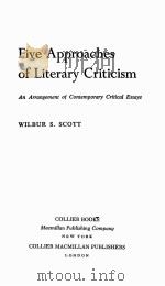 FIVE APPROACHES OF LITERARY CRITICISM:AN ARRANGEMENT OF CONTEMPORARY CRITICAL ESSAYS（1962 PDF版）
