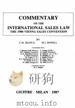 COMMENTARY ON THE INTERANTIONAL SALES LAW THE 1980 VIENNA SALES CONVENTION   1987  PDF电子版封面     