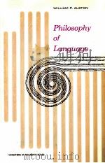 PHILOSOPHY OF LANGUAGE   1964  PDF电子版封面    WILLIAM P. ALSTON 