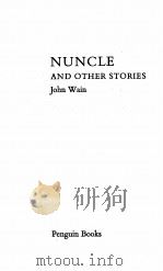 NUNCLE AND OTHER STORIES   1960  PDF电子版封面    JOHN WAIN 