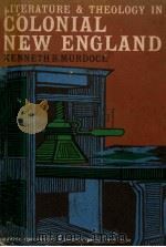 LITERATURE & THEOLOGY IN COLONIAL NEW ENGLAND（1949 PDF版）