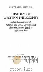 HISTORY OF WESTERN PHILOSOPHY AND ITS CONNECTION WITH POLITICAL AND SOCIAL CIRCUMSTANCES FROM THE EA   1974  PDF电子版封面     