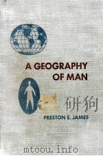 A GEOGRAPHY OF MAN SECOND EDITION   1959  PDF电子版封面    PRESTON E. JAMES 