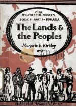 OUR WONDERFUL WORLD BOOK IV THE LANDS AND THE PEOPLES PART 1 EURASIA   1953  PDF电子版封面    MARJORIE E. KIRTLEY 