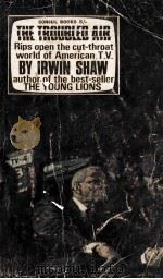 THE TROUBLED AIR   1963  PDF电子版封面    IRWIN SHAW 