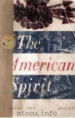 THE AMERICAN SPIRIT:UNITED STATES HISTORY AS SEEN BY CONTEMPORARIES VOL.II   1963  PDF电子版封面    THOMAS A. BAILEY 