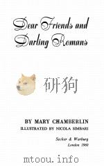 DEAR FRIENDS AND DARLING ROMANS   1960  PDF电子版封面     