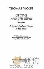 OF TIME AND THE RIVER:A LEGEND OF MAN‘S HUNGER IN HIS YOUTH   1935  PDF电子版封面    THOMAS WOLFE 