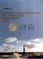 TECTONIC CHARACTERISTICS ANDPETROLEUM，TARIM BASIN，CHINA     PDF电子版封面  7502119566  Jia Chengzao 