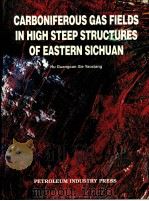 CARBONIFEROUS GAS FIELDS IN HIGH STEEP STRUCTURES OF EASTERN SICHUAN     PDF电子版封面  750217999X  Hu Guangcan Xie Yaoxiang 