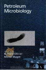 Petroleum Microbiology     PDF电子版封面    Bernard Ollivier Michel Magot 