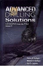 ADVANCED DRILLING SOLUTIONS  LESSONS FROM THE FSU  VOLUME 2     PDF电子版封面  0878148914  Yakov A.Gelfgat  Mikhail Y.Gel 